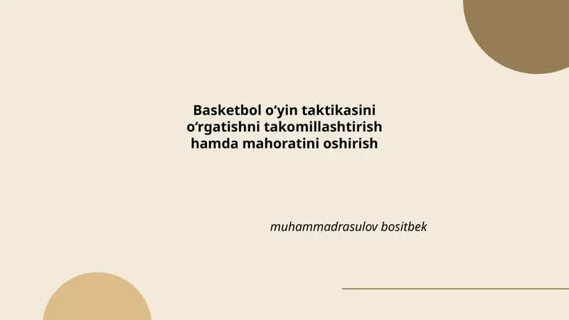 Basketbol o‘yin taktikasini o‘rgatishni takomillashtirish hamda mahoratini oshirish