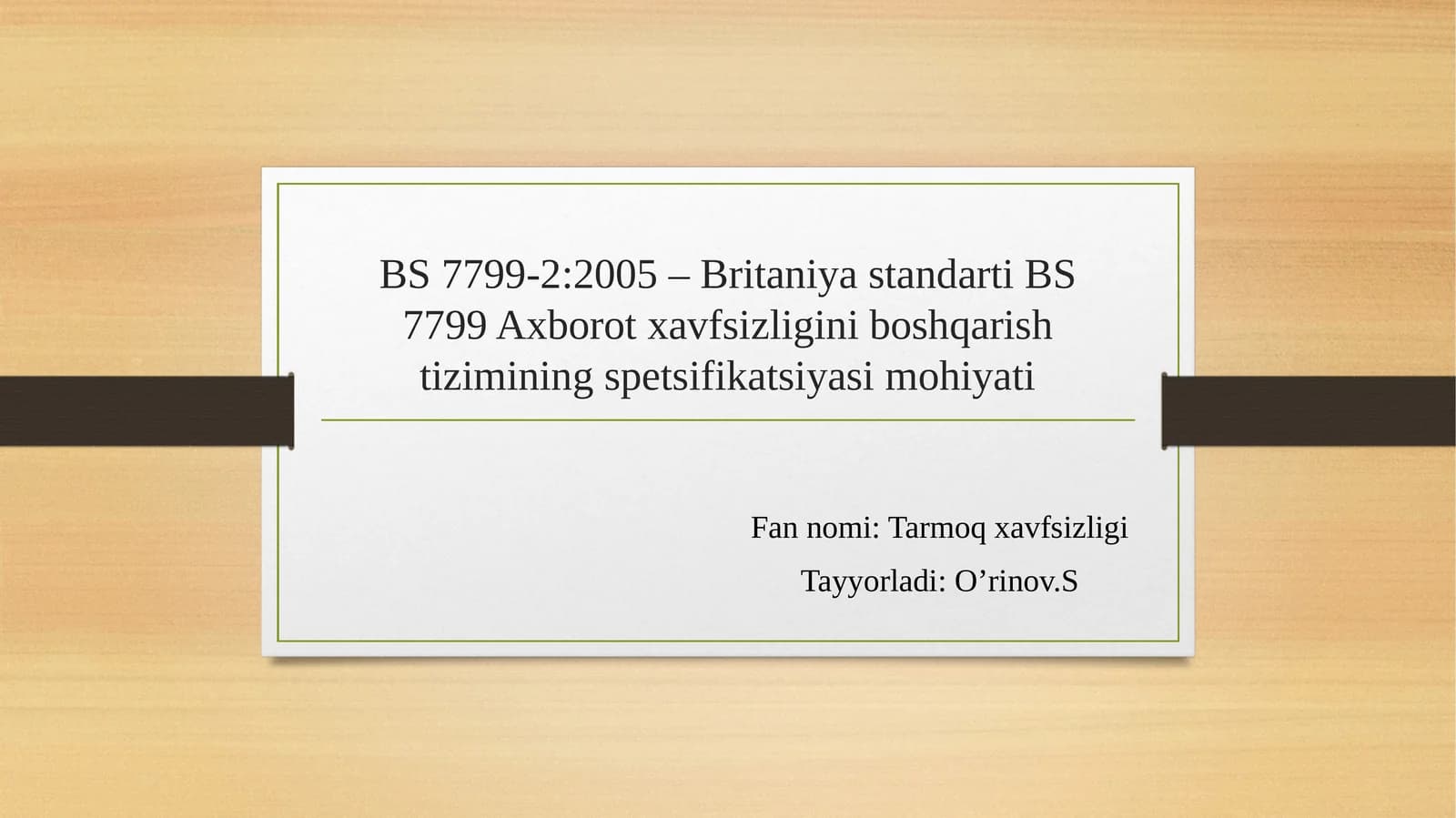 BS 7799-2:2005 – Britaniya standarti BS 7799 Axborot xavfsizligini boshqarish tizimining spetsifikatsiyasi mohiyati