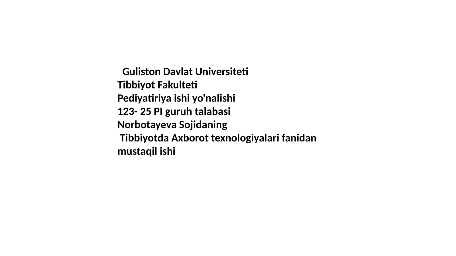 Tibbiyotda Axborot texnologiyalari fanidan mustaqil ishi