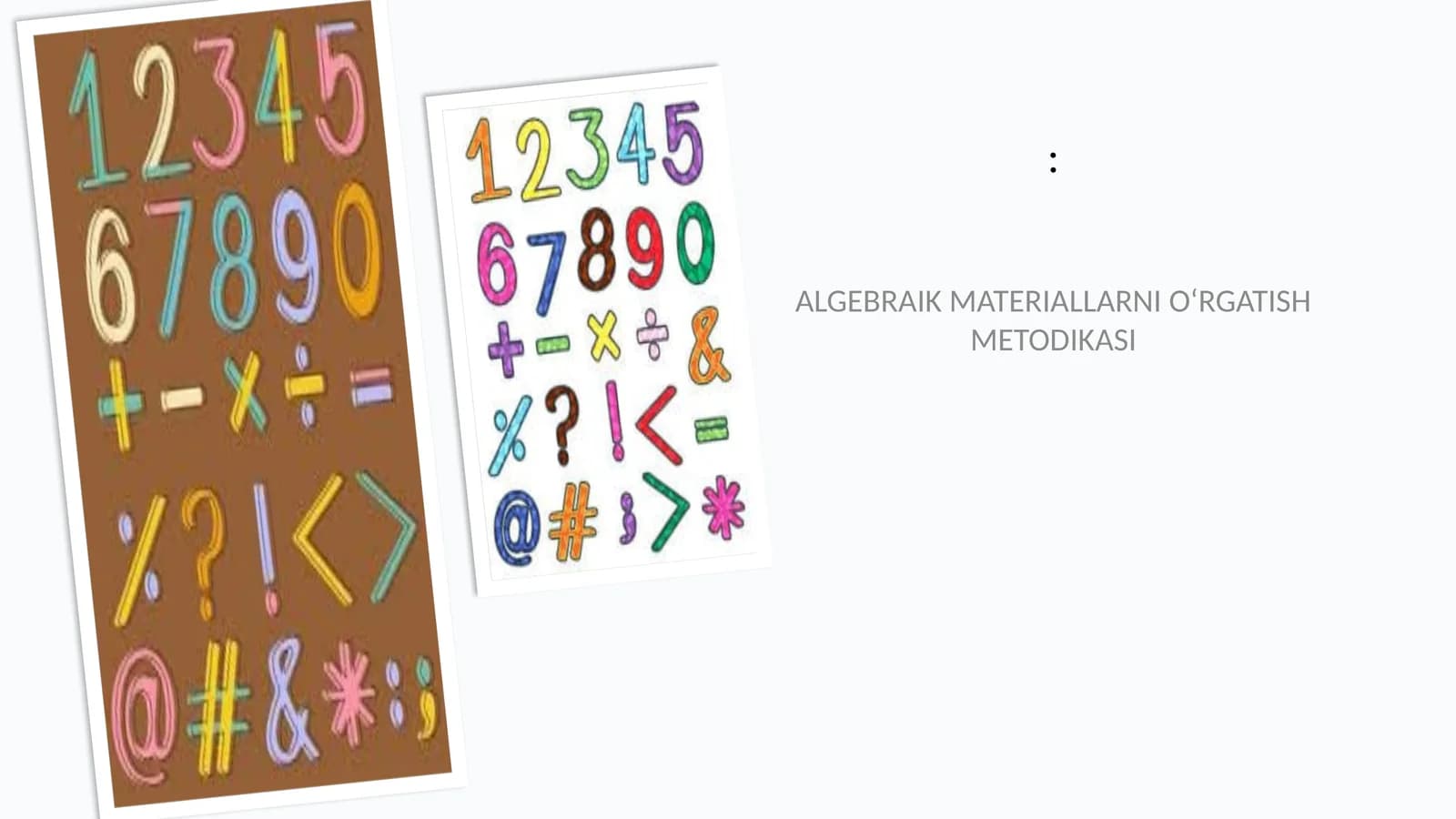 ALGEBRAIK MATERIALLARNI O‘RGATISH METODIKASI