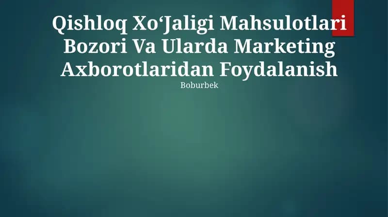 Qishloq XoʻJaligi Mahsulotlari Bozori Va Ularda Marketing Axborotlaridan Foydalanish