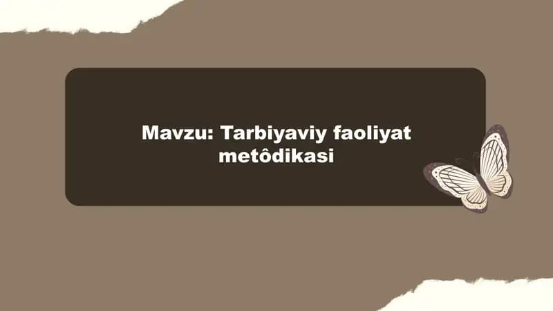 Tarbiyaviy faoliyat metodikasi