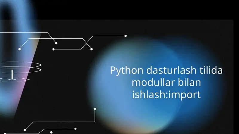 Python dasturlash tilida modullar bilan ishlash