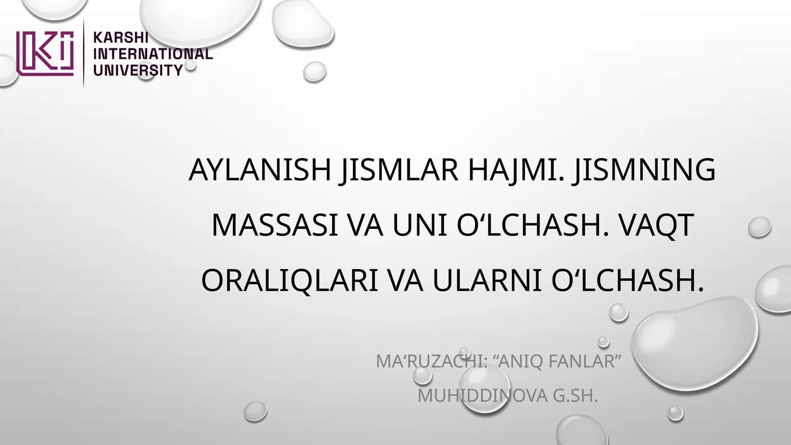 Aylanish jismlar hajmi. Jismning massasi va uni o‘lchash. Vaqt oraliqlari va ularni o‘lchash