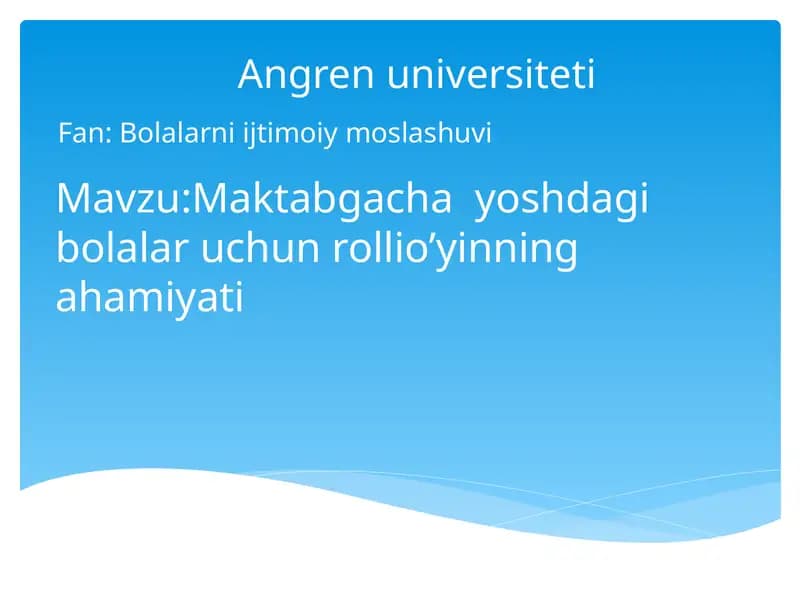 Maktabgacha yoshdagi bolalar uchun rollio’yinining ahamiyati