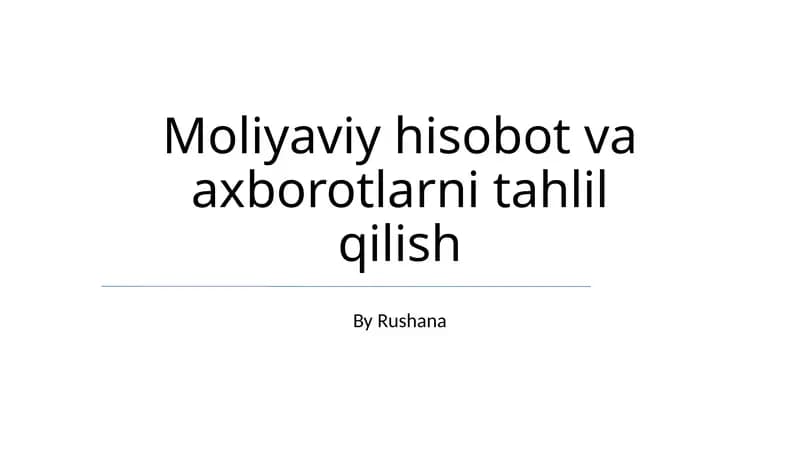 Moliyaviy hisobot va axborotlarni tahlil qilish