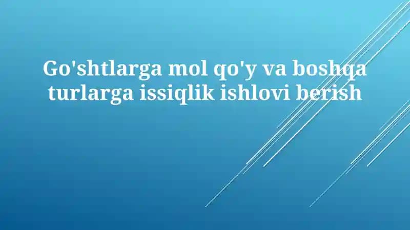 Go'shtlarga molqo'y va boshqatur uchun issiqlik ishlov berish