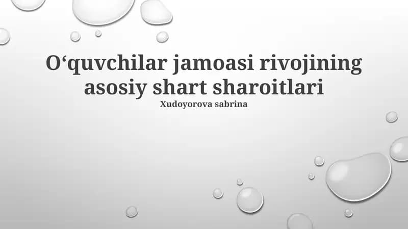 Oʻquvchilar jamoasi rivojining asosiy shart sharoitlari