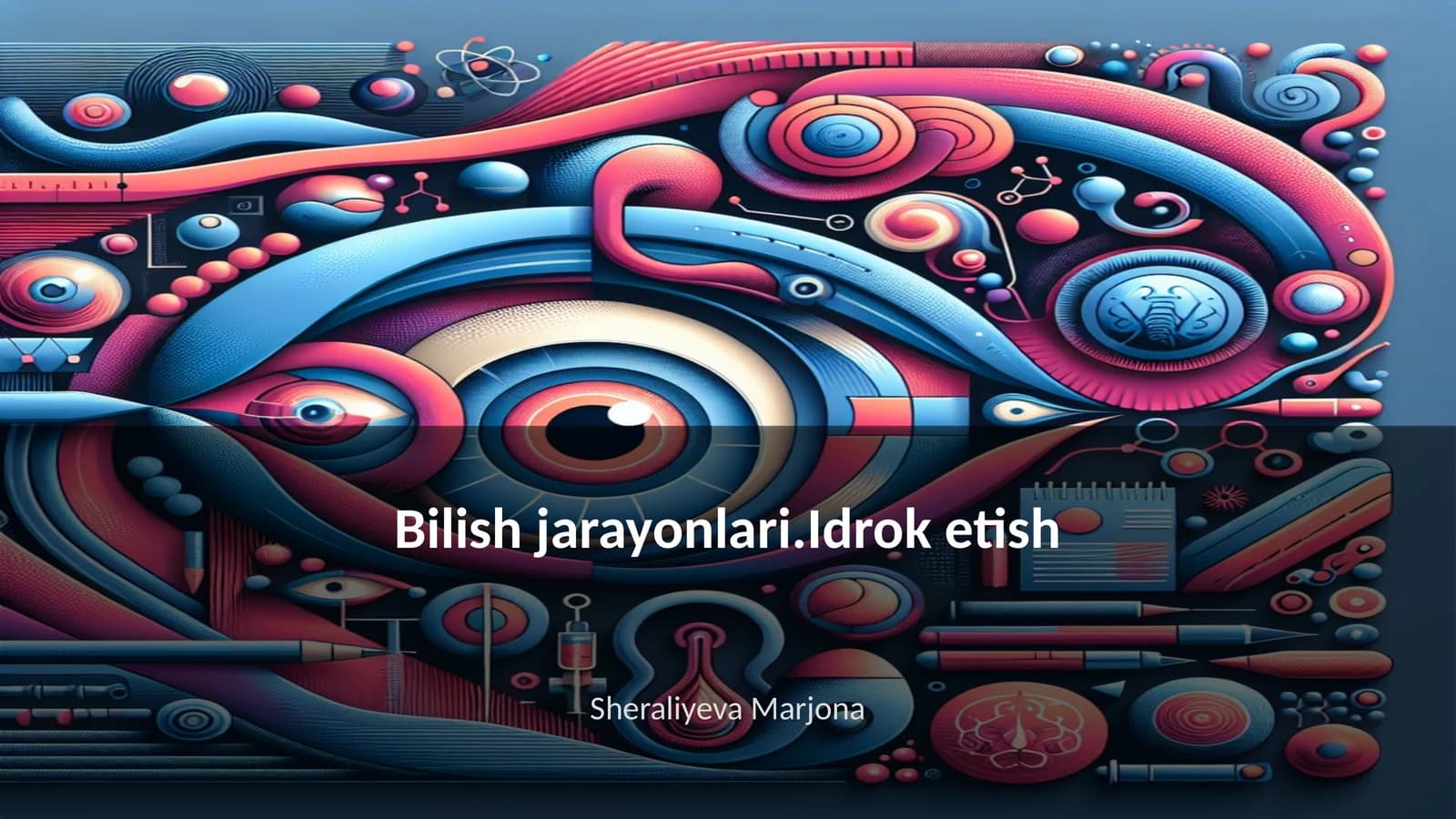 Bilish jarayonlari.Idrok etish