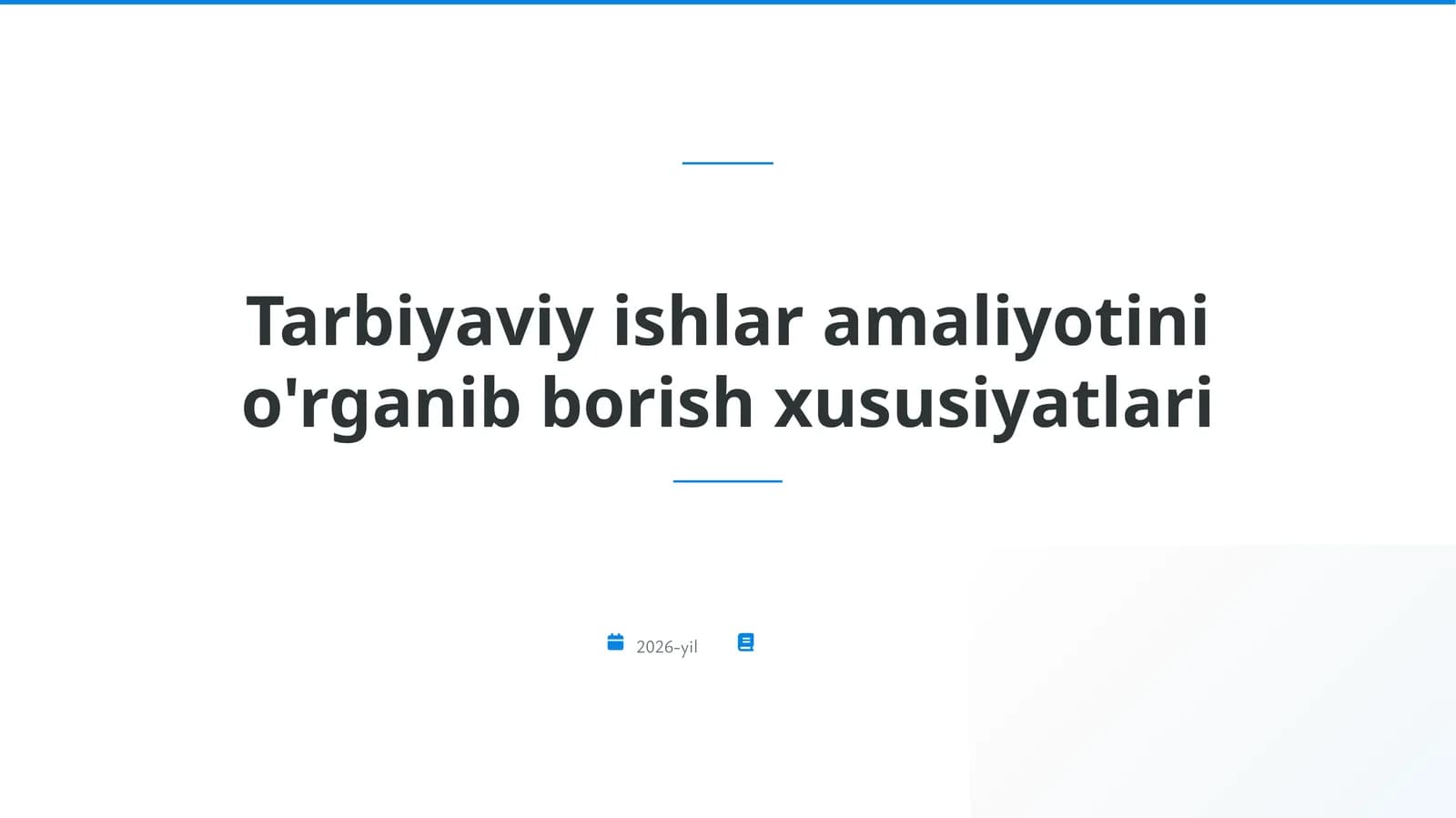 Tarbiyaviy ishlar amaliyotini o'rganish