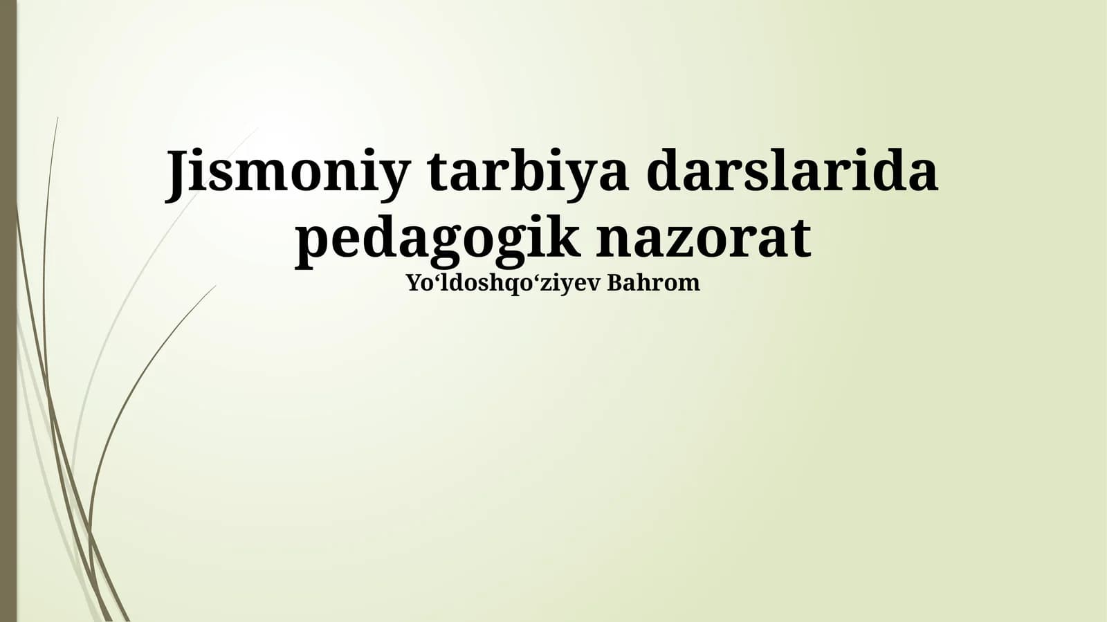 Jismoniy tarbiya darslarida pedagogik nazorat