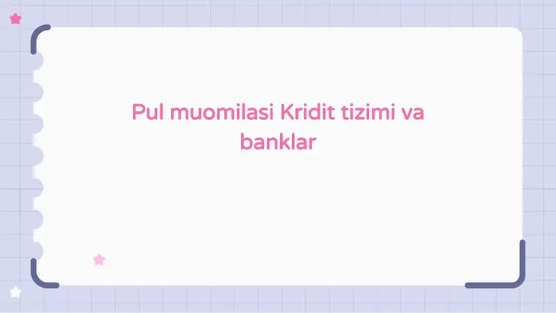 Pul muomilasi Kridit tizimi va banklar