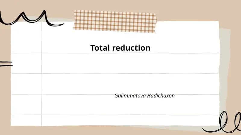 Total reduction