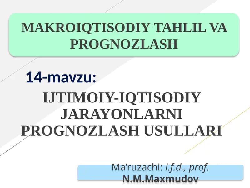 IJTIMOIY-IQTISODIY JARAYONLARNI PROGNOZLASH USULLARI