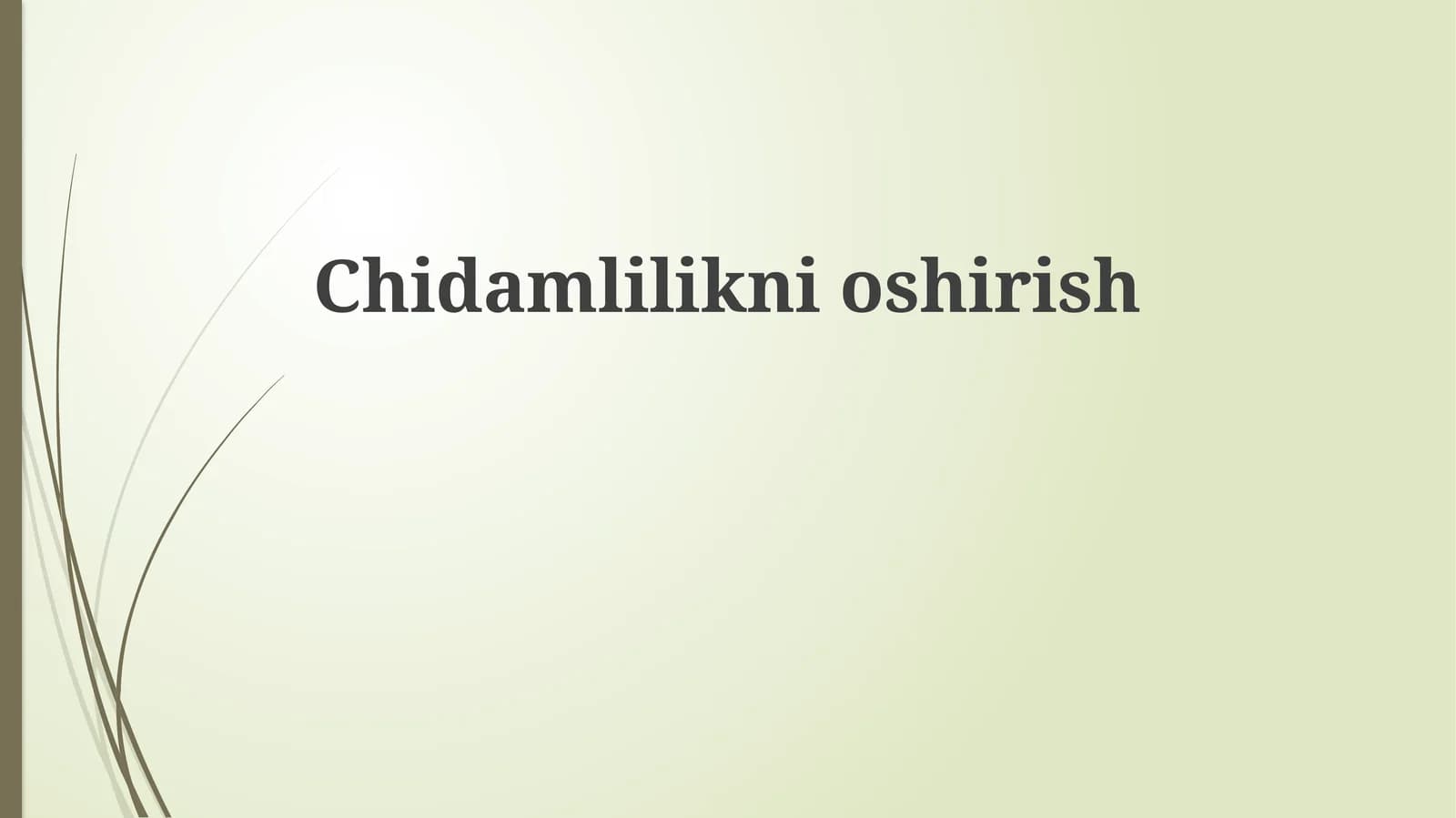 Chidamlilikni oshirish