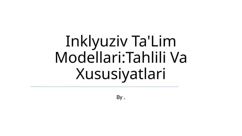 Inklyuziv Ta'Lim Modellari:Tahlili Va Xususiyatlari