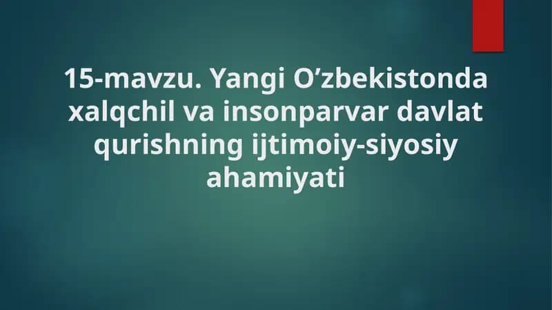 Yangi O'zbekiston xalqaro chiliv va insonparvar davlat qurishning ijtimoiy-siyosiyahamiyati