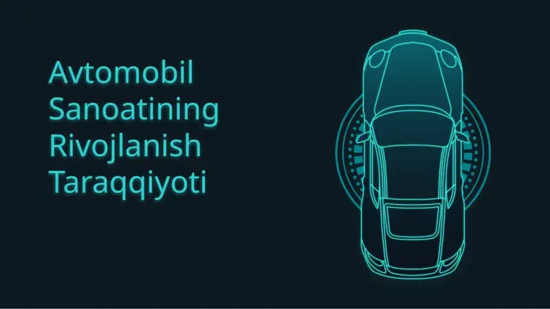 Avtomobil Sanoatining Rivojlanish Taraqqiyoti