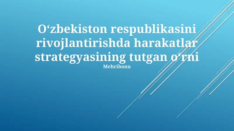 Oʻzbekiston respublikasini rivojlantirishda harakatlar strategyasining tutgan oʻrni