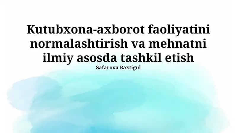 Kutubxona-axborot faoliyatini normalashtirish va mehnatni ilmiy asosda tashkil etish