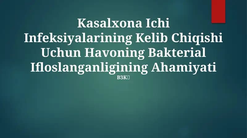 Kasalxona Ichi Infeksiyalarining Kelib Chiqishi Uchun Havoning Bakterial Ifloslanganligining Ahamiyati