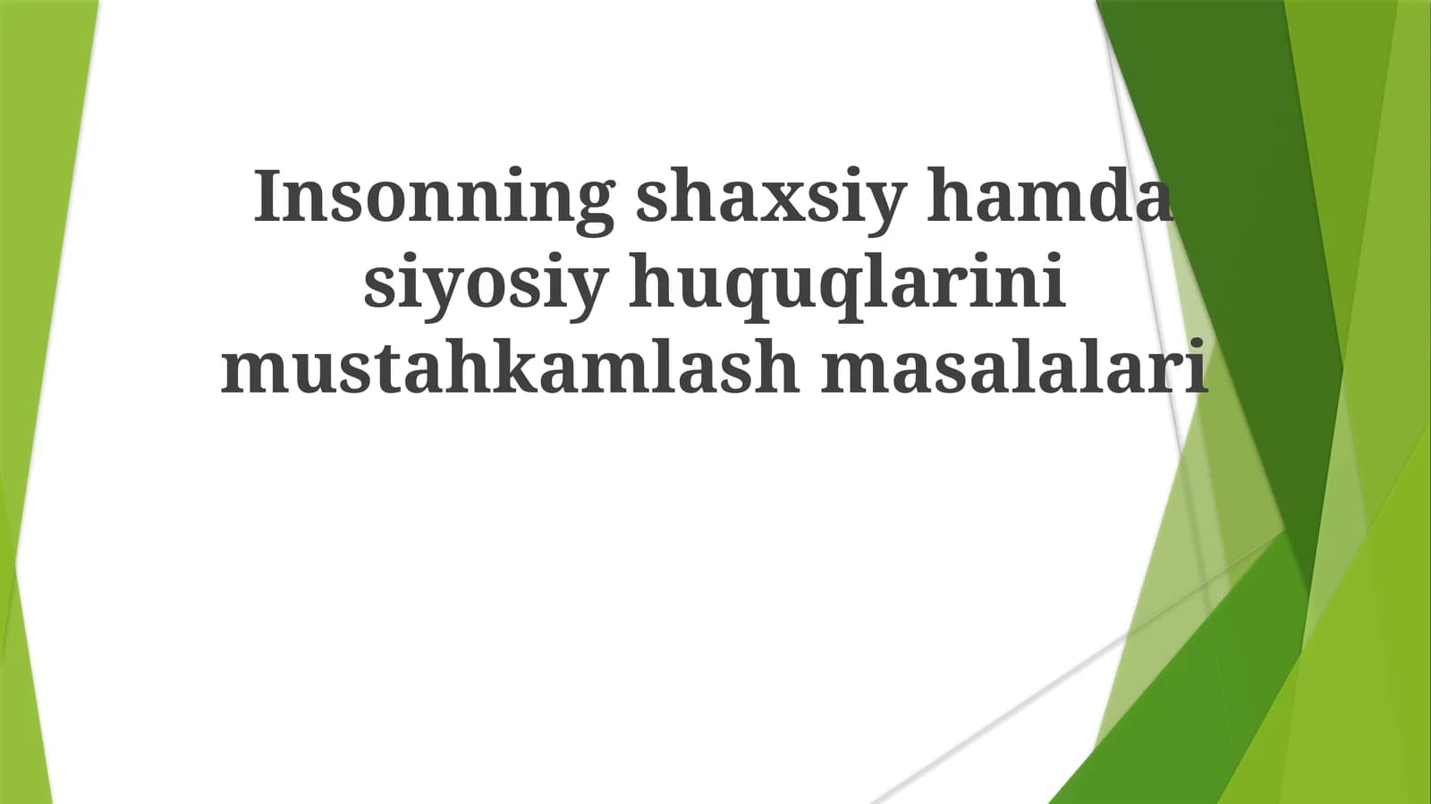 Insonning shaxsiy hamda siyosiy huquqlarini mustahkamlash masalalari