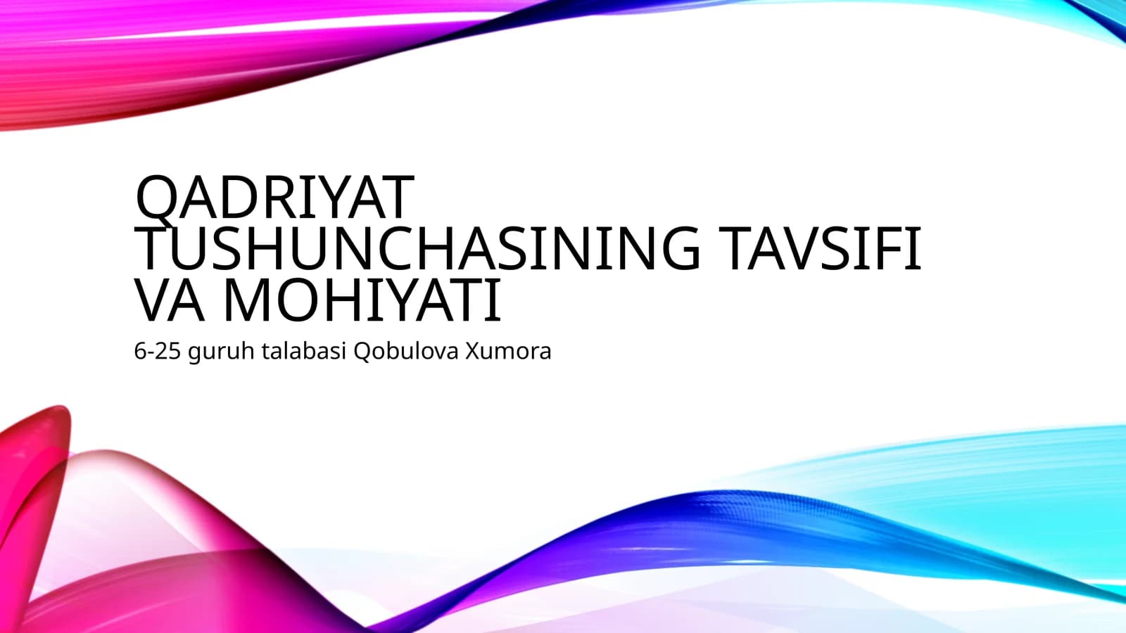Qadriyat tushunchasining tavsifi va mohiyati