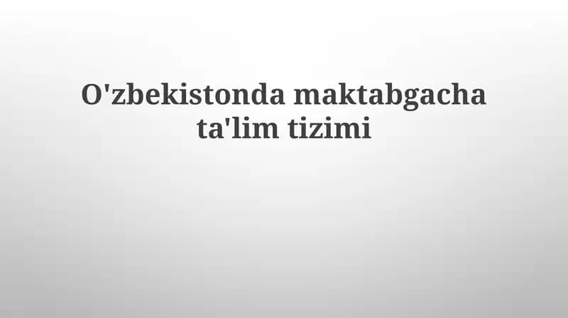 O'zbekistondagi maktabgacha ta'lim tizimi
