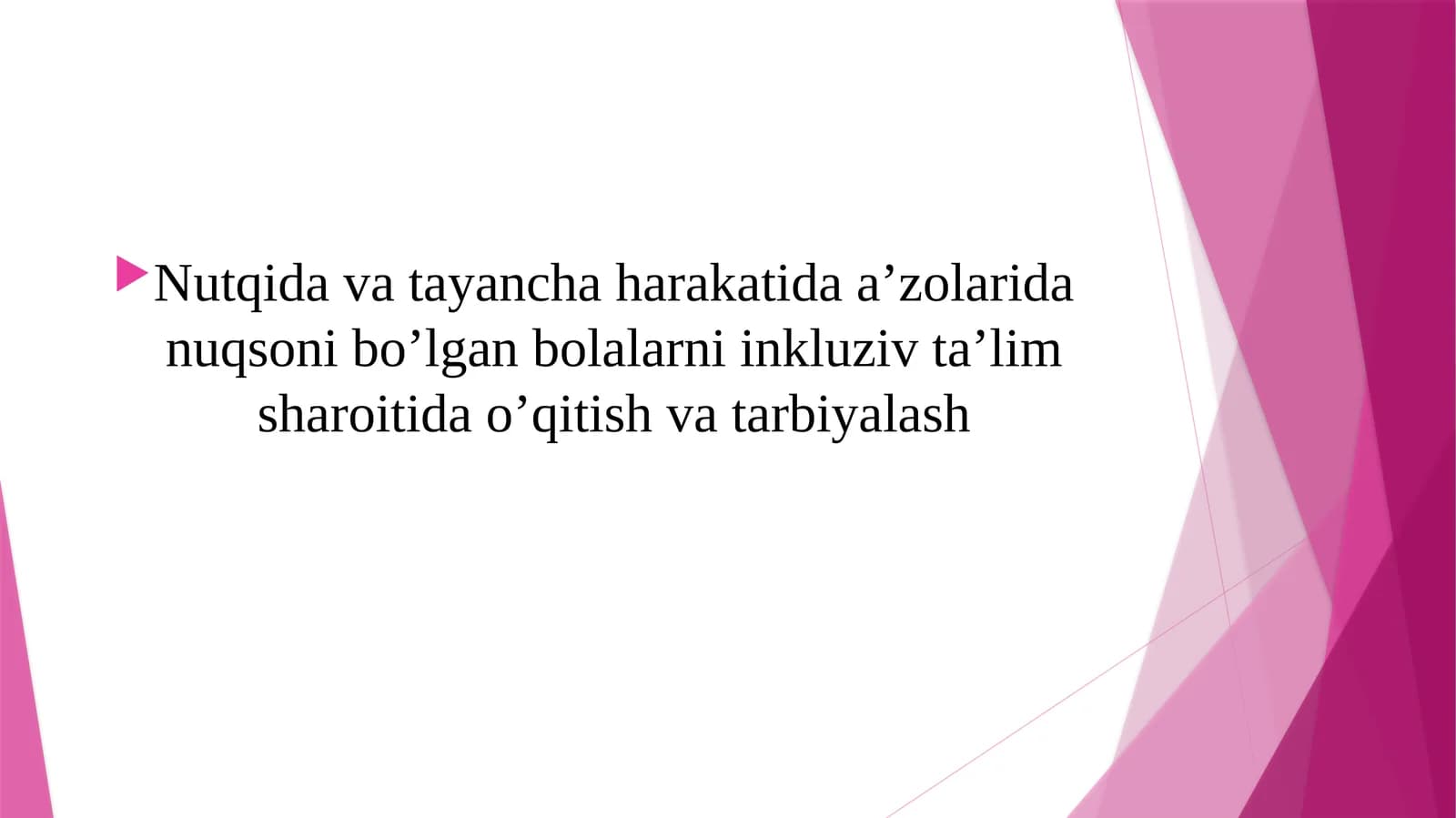 Nutqda vatan chaharakatida a’zolari danuq sonib o’lgan bolalarni inkluziv ta’lim sharoiti da o’qitish va tarbiyalash