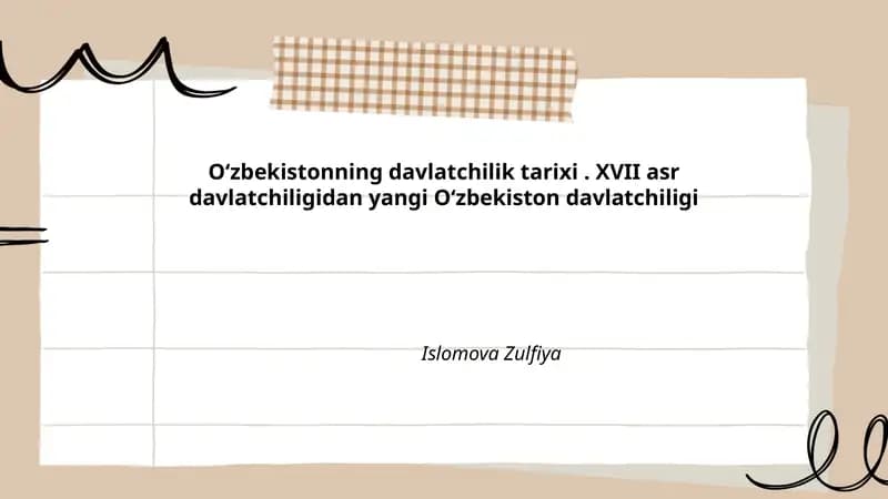 O‘zbekistonning davlatchilik tarixi. XVII asr davlatchiligidan yangi O‘zbekiston davlatchiligi