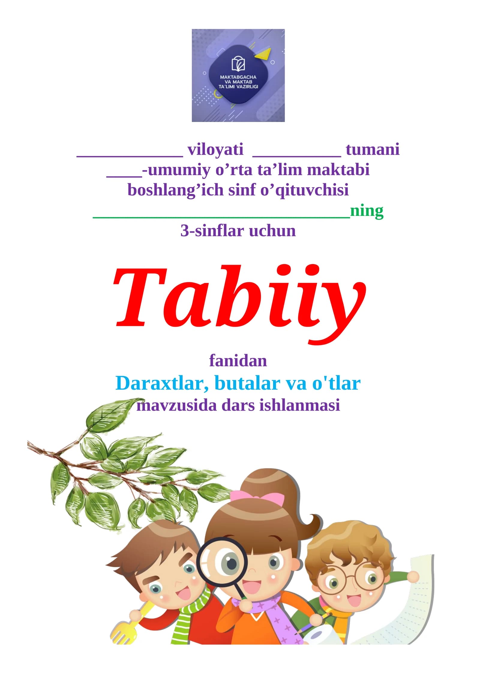 Daraxtlar, butalar va o'tlar.