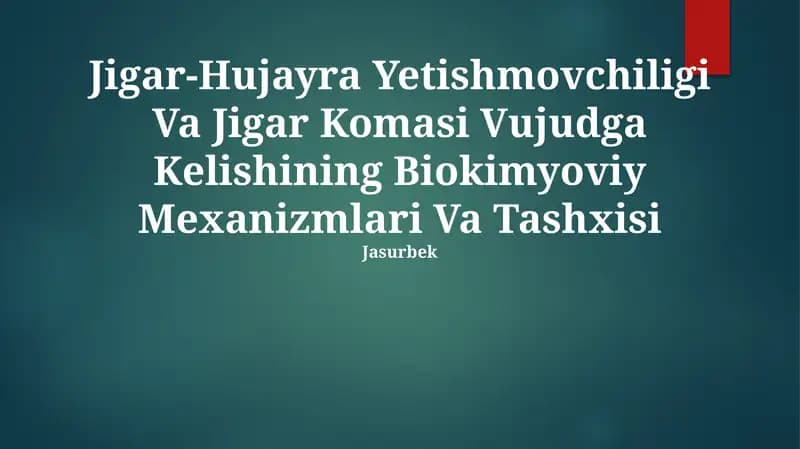 Jigar-Hujayra Yetishmovchiligi Va Jigar Komasi Vujudga Kelishining Biokimyoviy Mexanizmlari Va Tashxisi