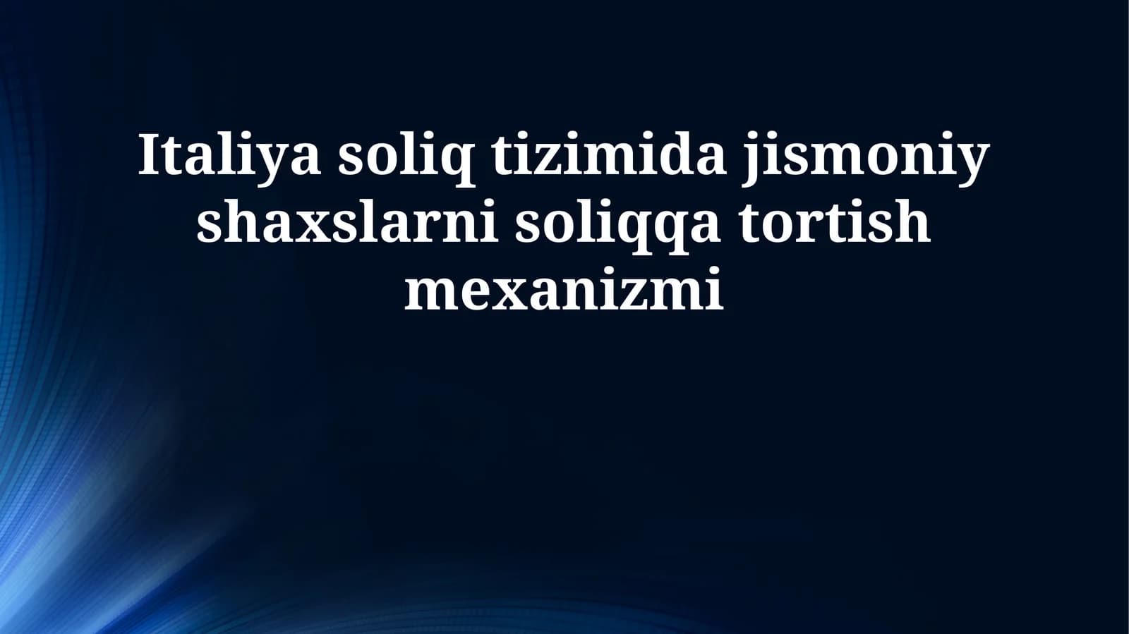 Italiya soliq tizimida jismoniy shaxslarni soliqqa tortish mexanizmi