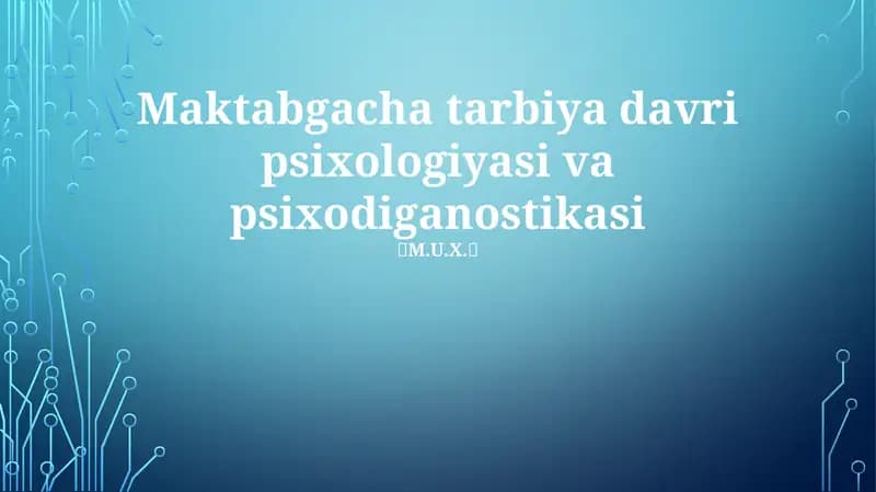 Maktabgacha tarbiya davri psixologiyasi va psixodiganostikasi
