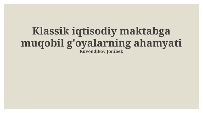 Klassik iqtisodiy maktabga muqobil g'oyalarning ahamyati