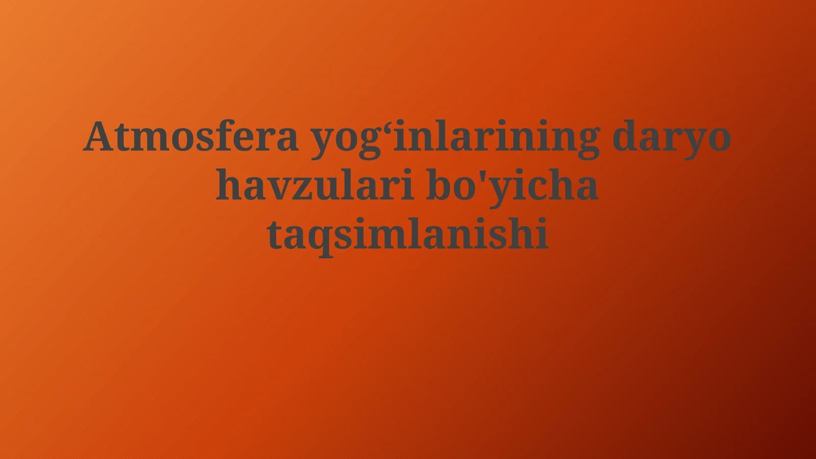 Atmosferayogʻinlariningdaryohavzularibo'yichataqsimlanishi