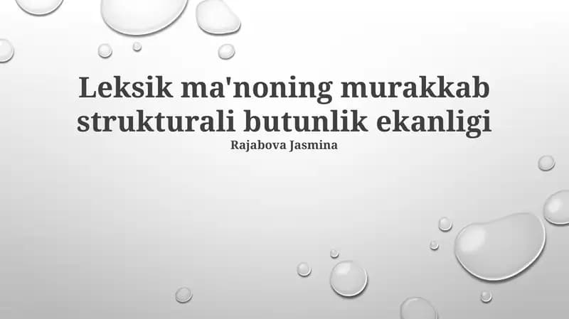 Leksik ma'noning murakkab strukturali butunlik ekanligi