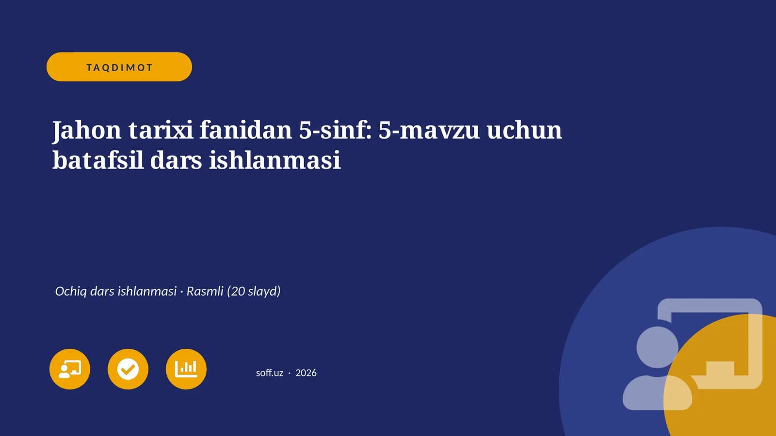 Jahon tarixi fanidan 5-sinf: 5-mavzu uchun batafsil dars ishlanmasi