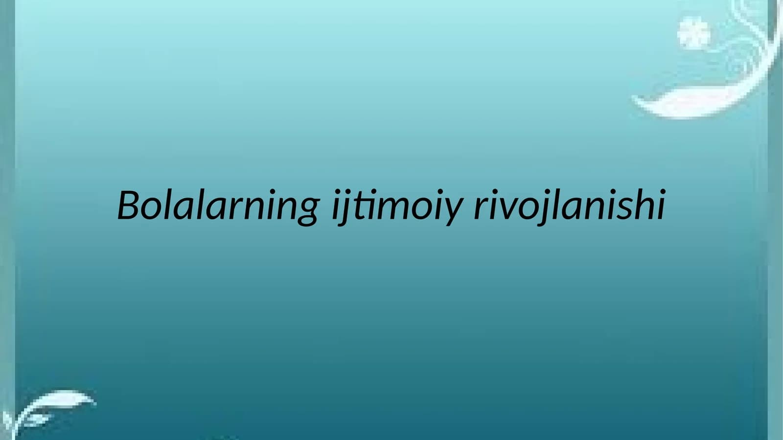Bolalarning ijtimoiy rivojlanishi