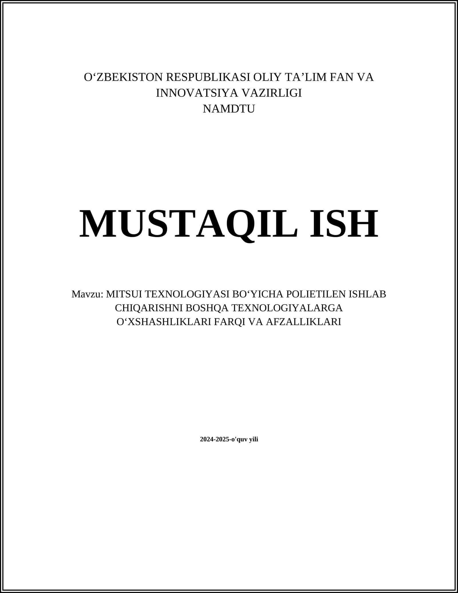 MITSUI TEXNOLOGIYASI BO‘YICHA POLIETILEN ISHLAB CHIQARISHNI BOSHQA TEXNOLOGIYALARGA O‘XSHASHLIKLARI FARQI VA AFZALLIKLARI