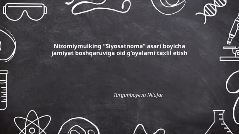 Nizomiymulking ‘’Siyosatnoma’’ asari boyicha jamiyat boshqaruviga oid g’oyalarni taxlil etish