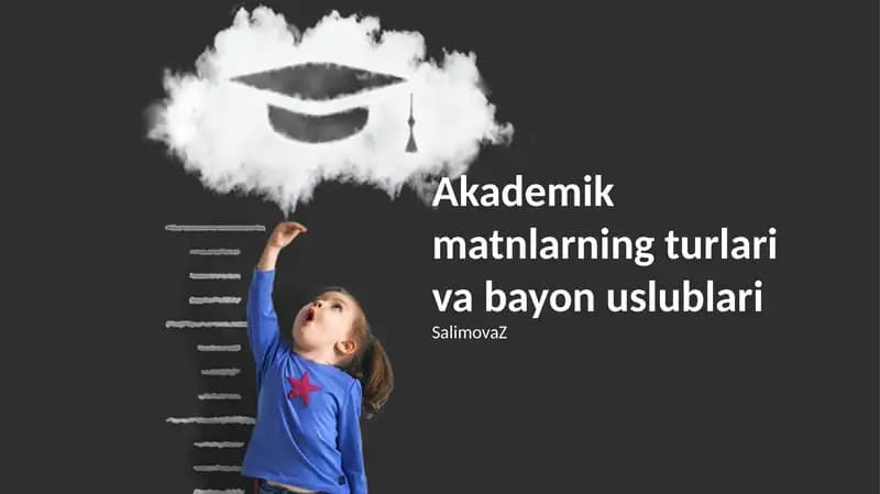 Akademik matnlarning turlari va bayon uslublari