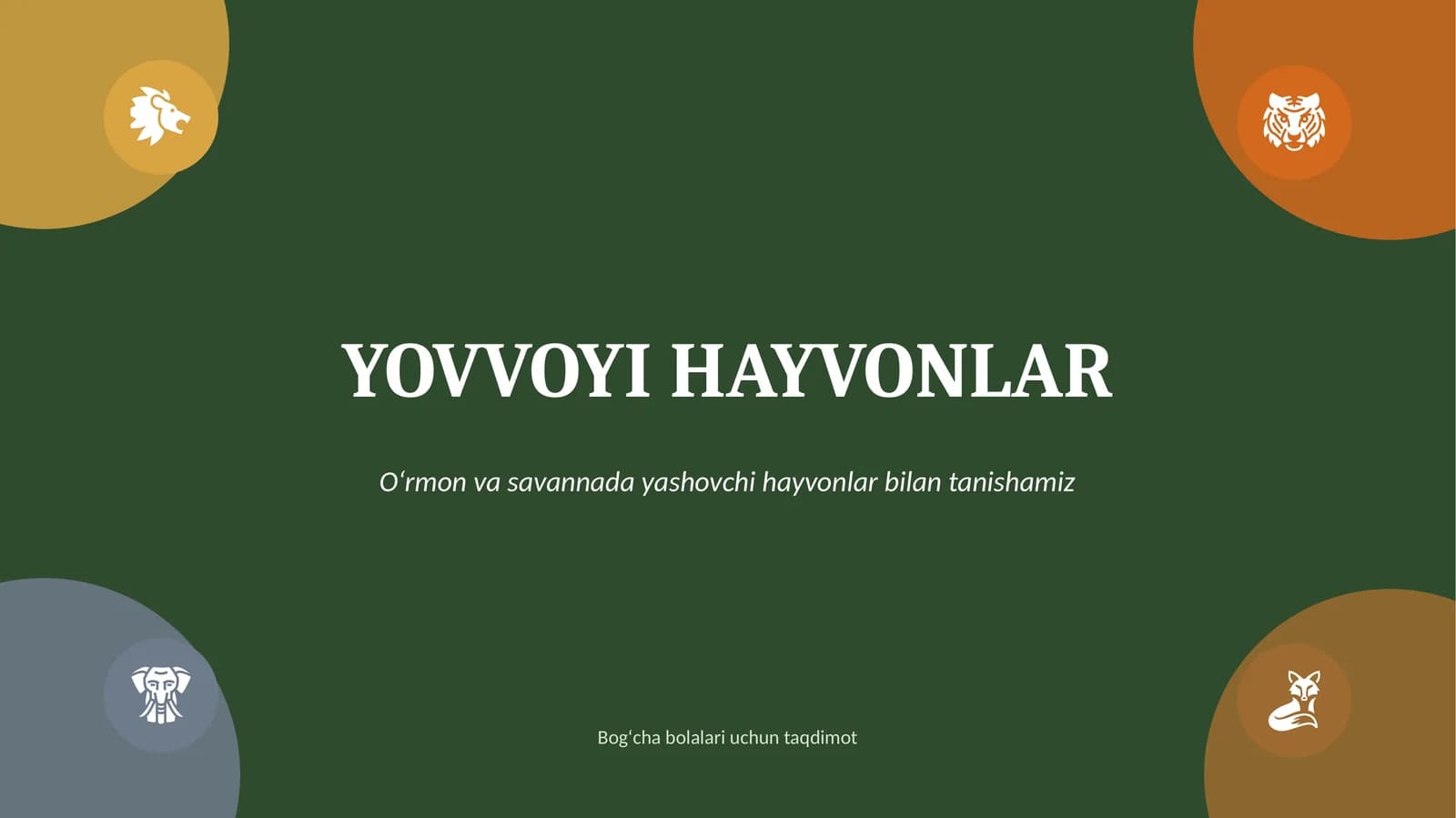 Yovvoyi Hayvonlar. Bog`cha uchun.