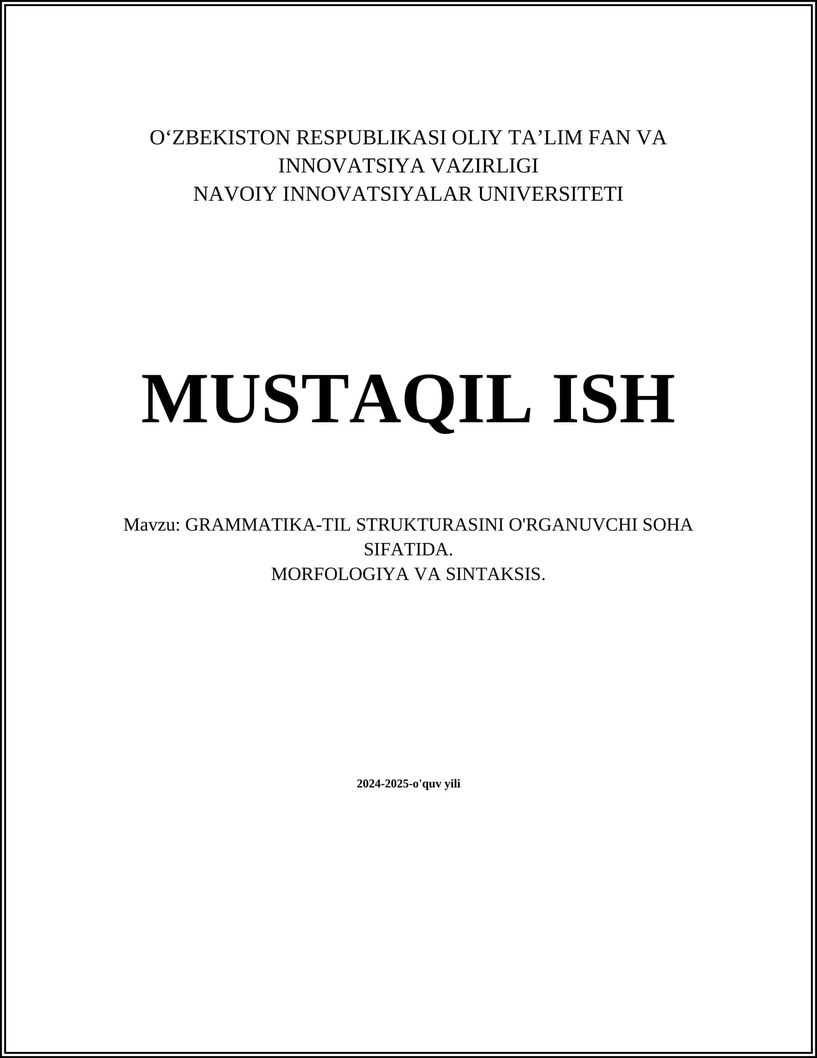 GRAMMATIKA-TIL STRUKTURASINI O'RGANUVCHI SOHA SIFATIDA. MORFOLOGIYA VA SINTAKSIS