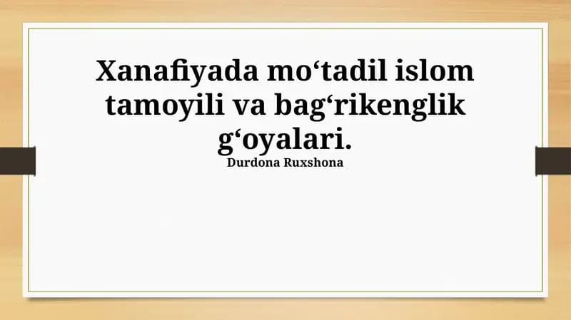 Xanafiyada moʻtadil islom tamoyili va bagʻrikenglik gʻoyalari