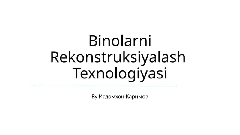 Binolarni Rekonstruksiyalash Texnologiyasi