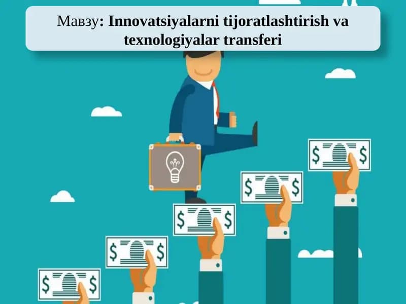 Innovatsiyalarni tijoratlashtirish va texnologiyalar transferi