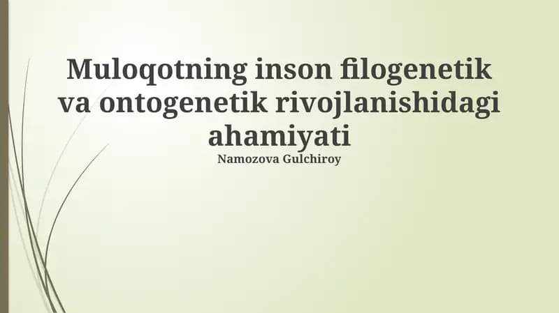 Muloqotning inson filogenetik va ontogenetik rivojlanishidagi ahamiyati