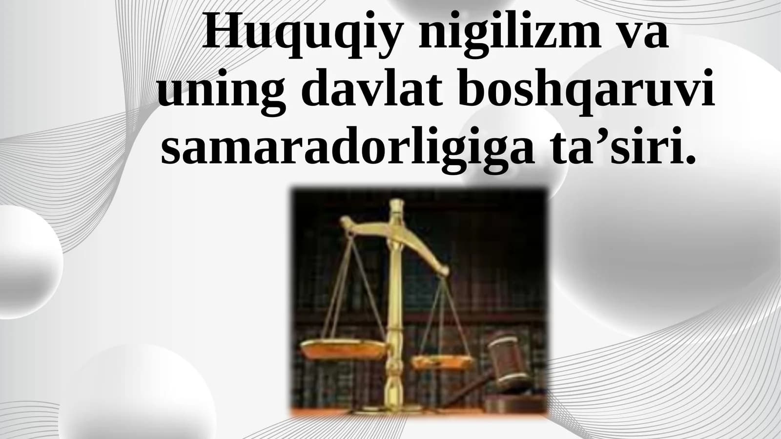 Huquqiy nigilizm va uning davlat boshqaruvi samaradorligiga ta’siri