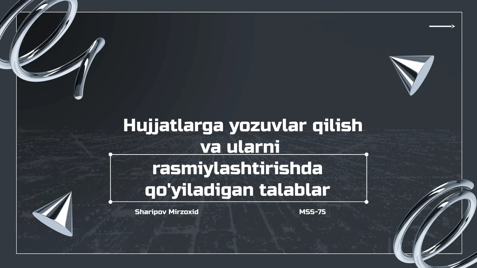 Hujjatlarga yozuvlar qilish va ularni rasmiylashtirishda qo'yiladigan talablar